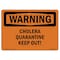 Signmission Safety Sign, OSHA WARNING, 5" Height, 7" Width, Cholera Quarantine Keep Out!, Landscape OS-WS-D-57-L-12020 - alternate 1